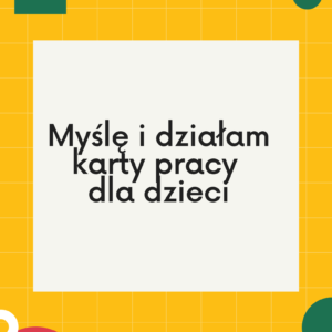 Wytnij, dopasuj, policz – edukacyjne karty pracy dla dzieci 4–7 lat